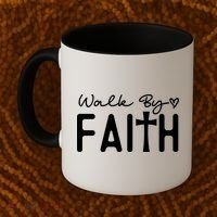 Walk By Faith , Faith T Coffee Mug thumb 2