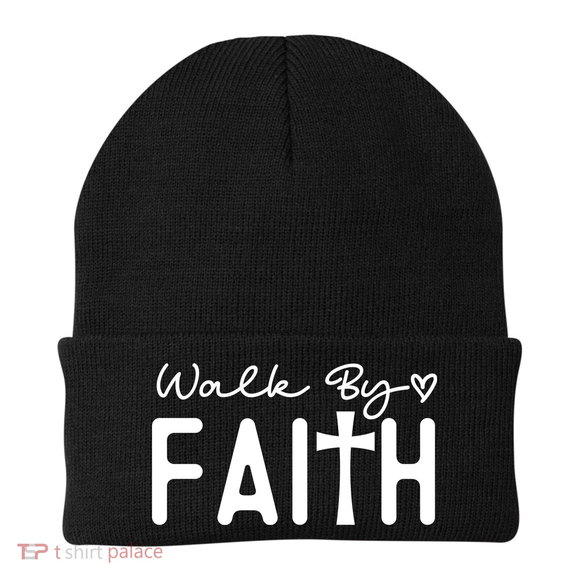 Walk By Faith , Faith T Beanie