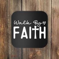Walk By Faith , Faith T Coaster thumb 0