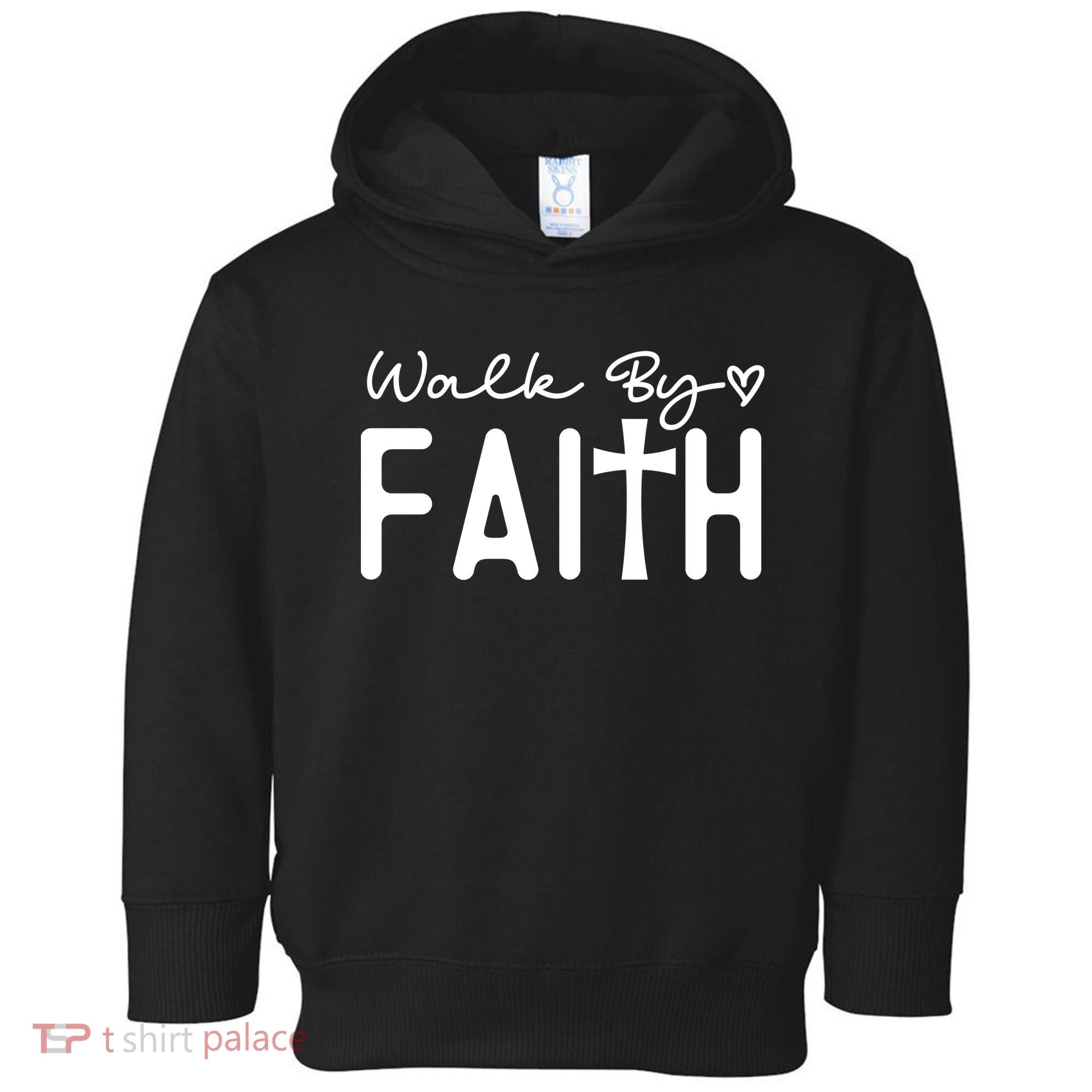 Walk By Faith , Faith T Toddler Hoodie