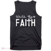 Walk By Faith , Faith T Tank Top thumb 0