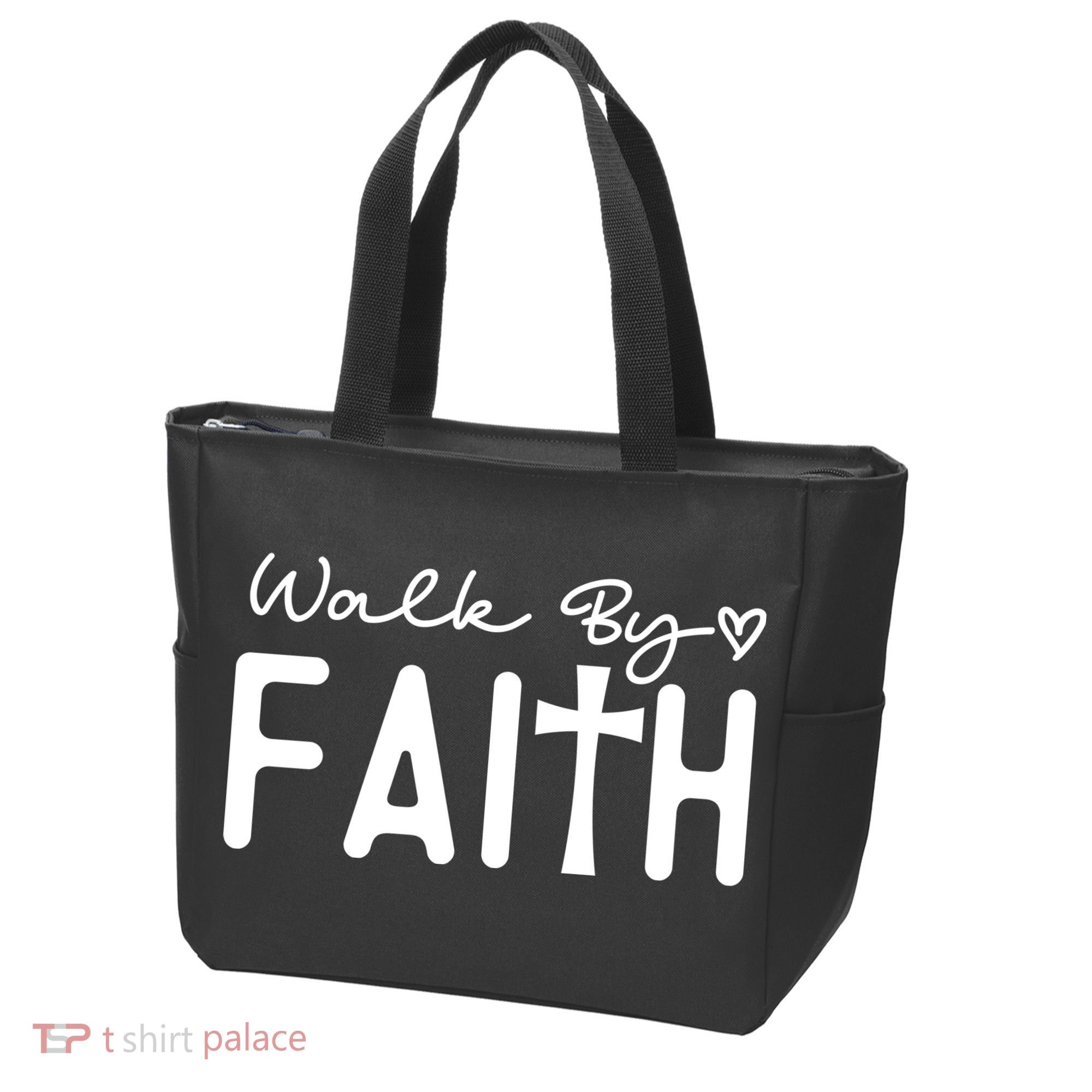 Walk By Faith , Faith T Tote Bag