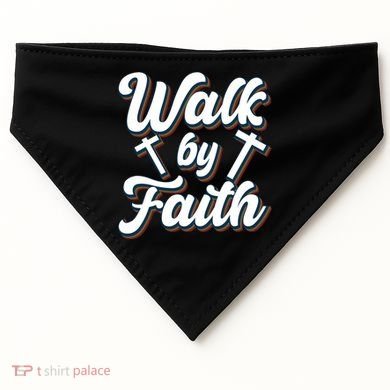 Walk By Faith T USA-Made Doggie Bandana