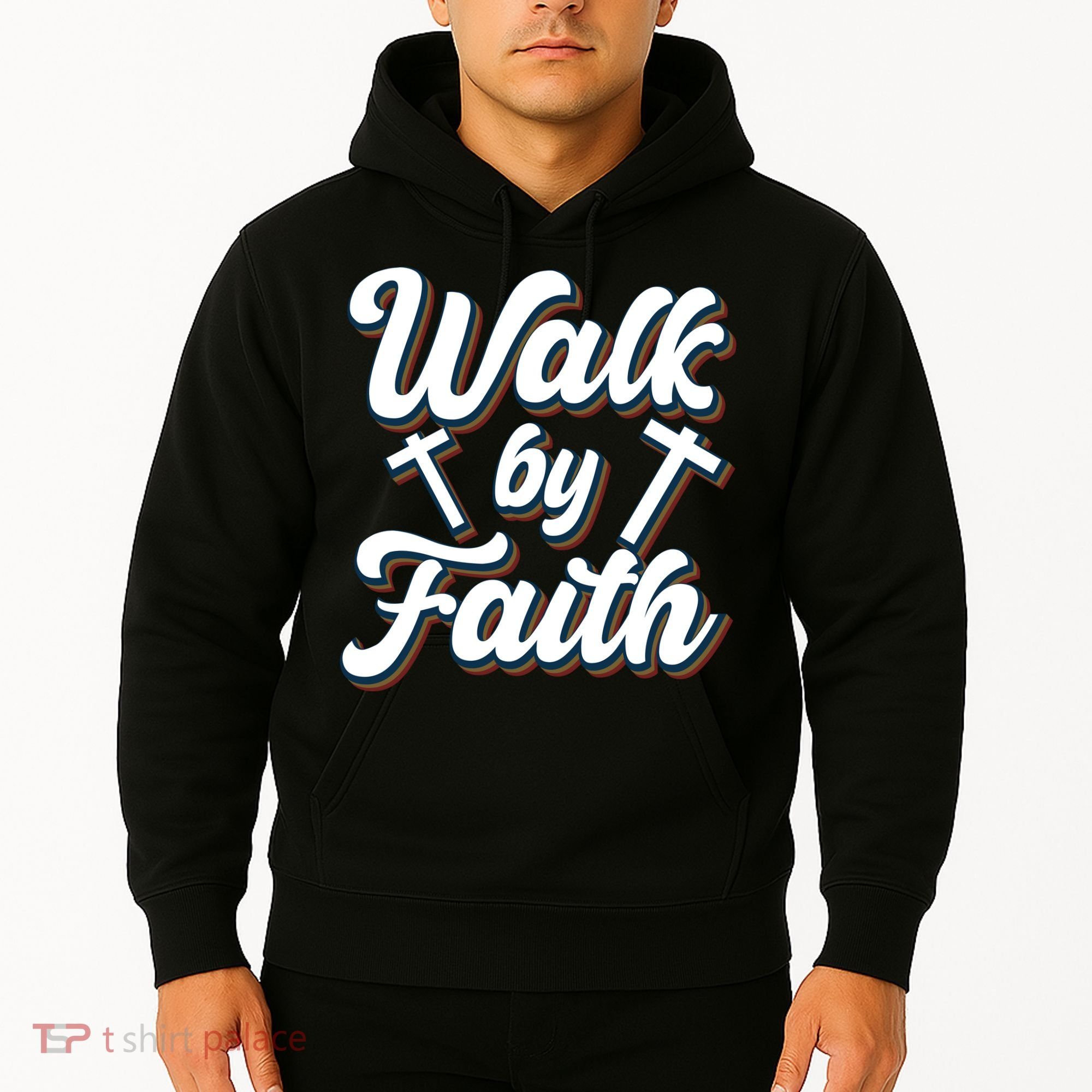 Walk By Faith T Hoodie
