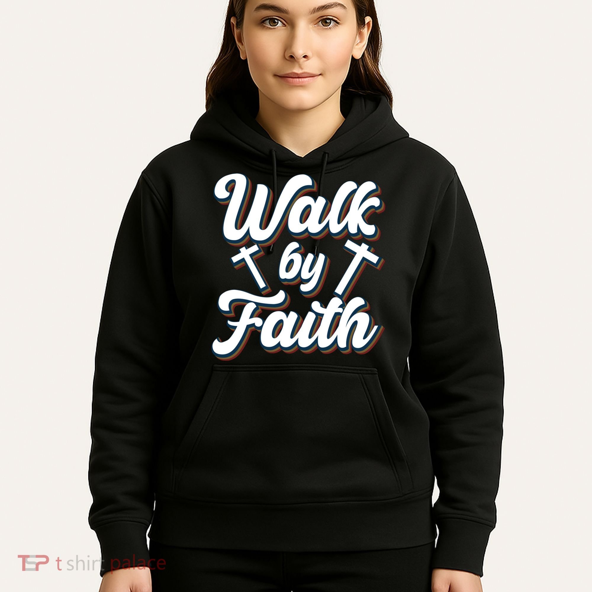 Walk By Faith T Hoodie