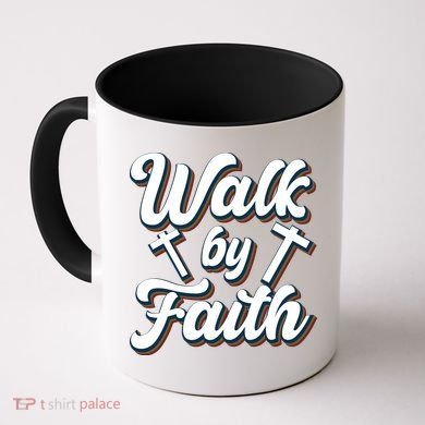 Walk By Faith T Coffee Mug