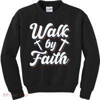 Walk By Faith T Kids Sweatshirt thumb 0