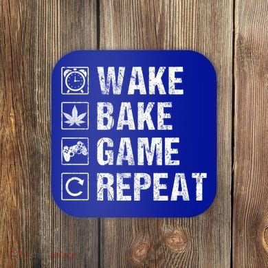 Wake Bake Game Repeat Video Game Weed Smoker Pot Gift Coaster