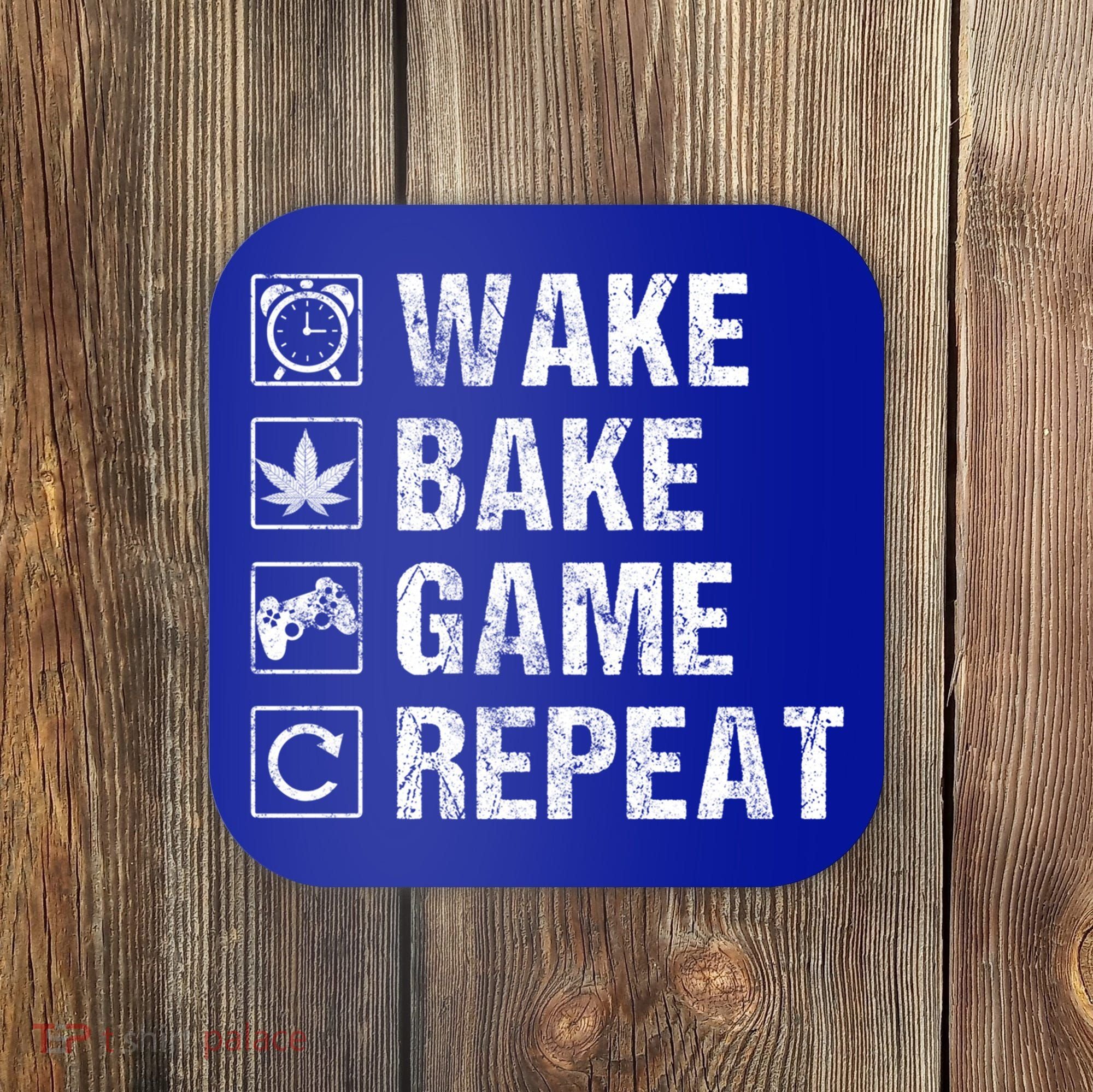 Wake Bake Game Repeat Video Game Weed Smoker Pot Gift Coaster