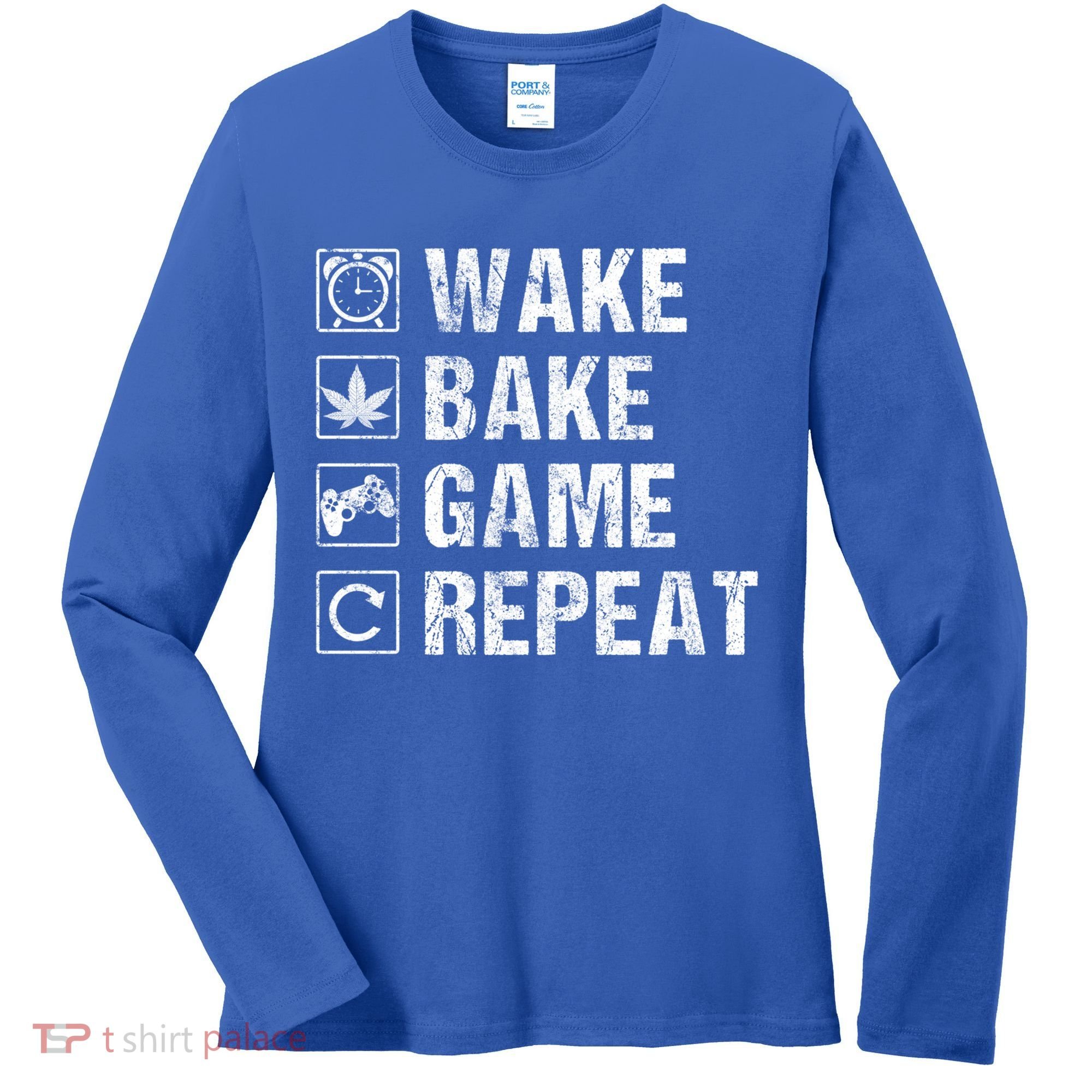 Wake Bake Game Repeat Video Game Weed Smoker Pot Gift Women's Long Sleeve Shirt