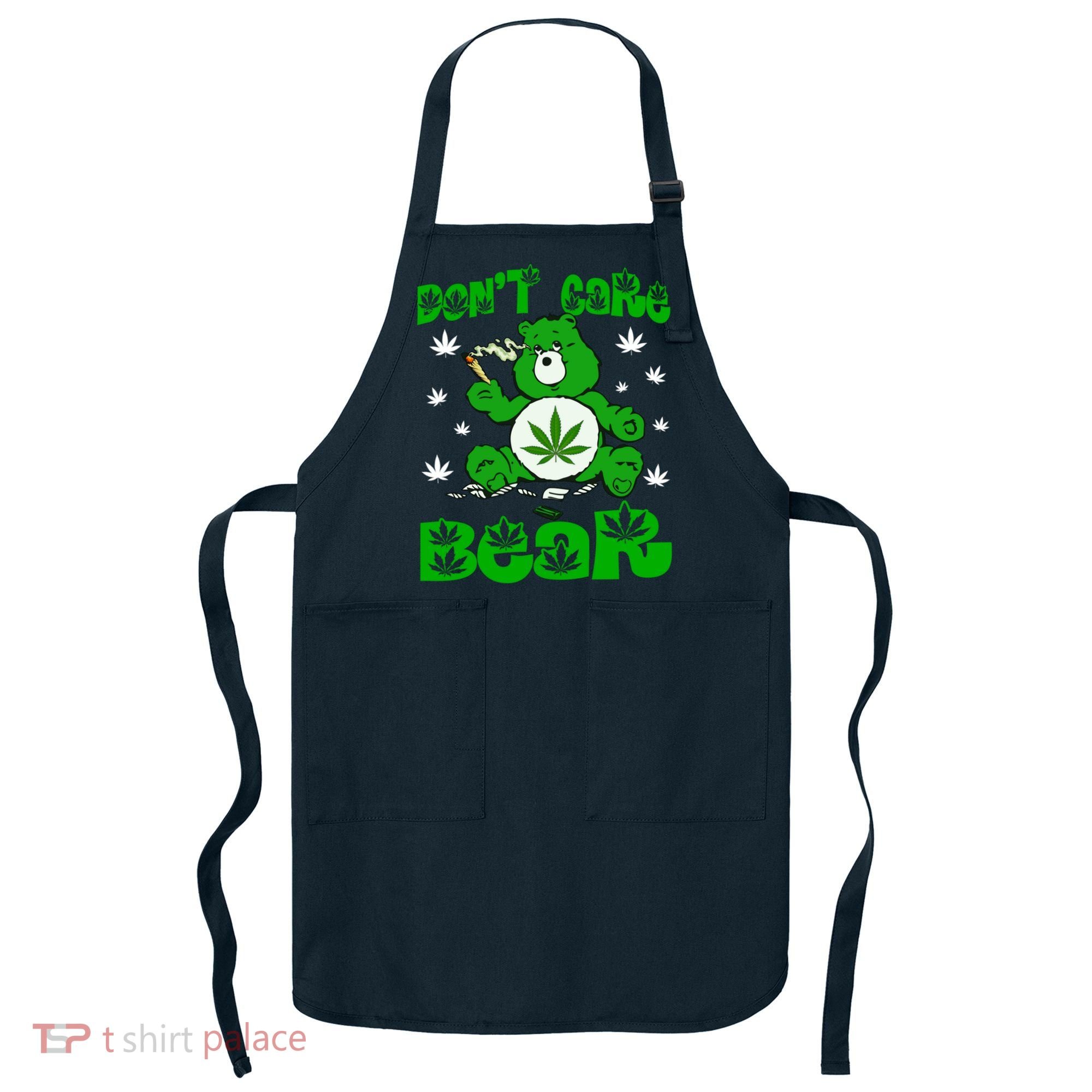 Weed Bear Herb Bear Don't Care Funny Bear Marijuana Cannabis Apron