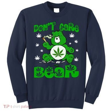 Weed Bear Herb Bear Don't Care Funny Bear Marijuana Cannabis Sweatshirt