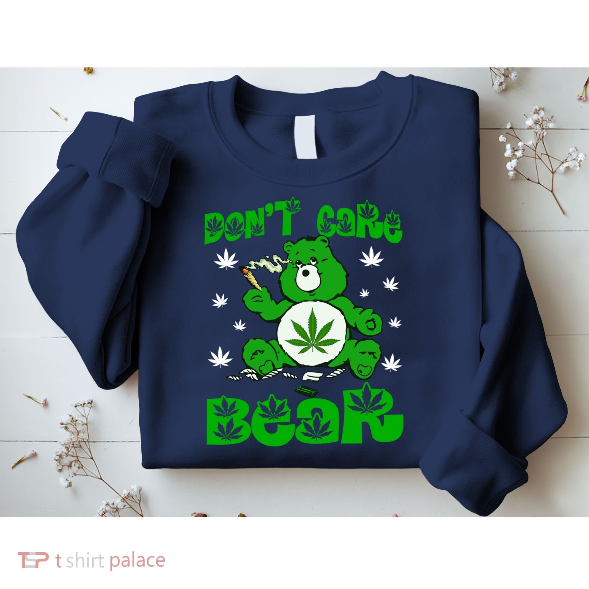 Weed Bear Herb Bear Don't Care Funny Bear Marijuana Cannabis Sweatshirt