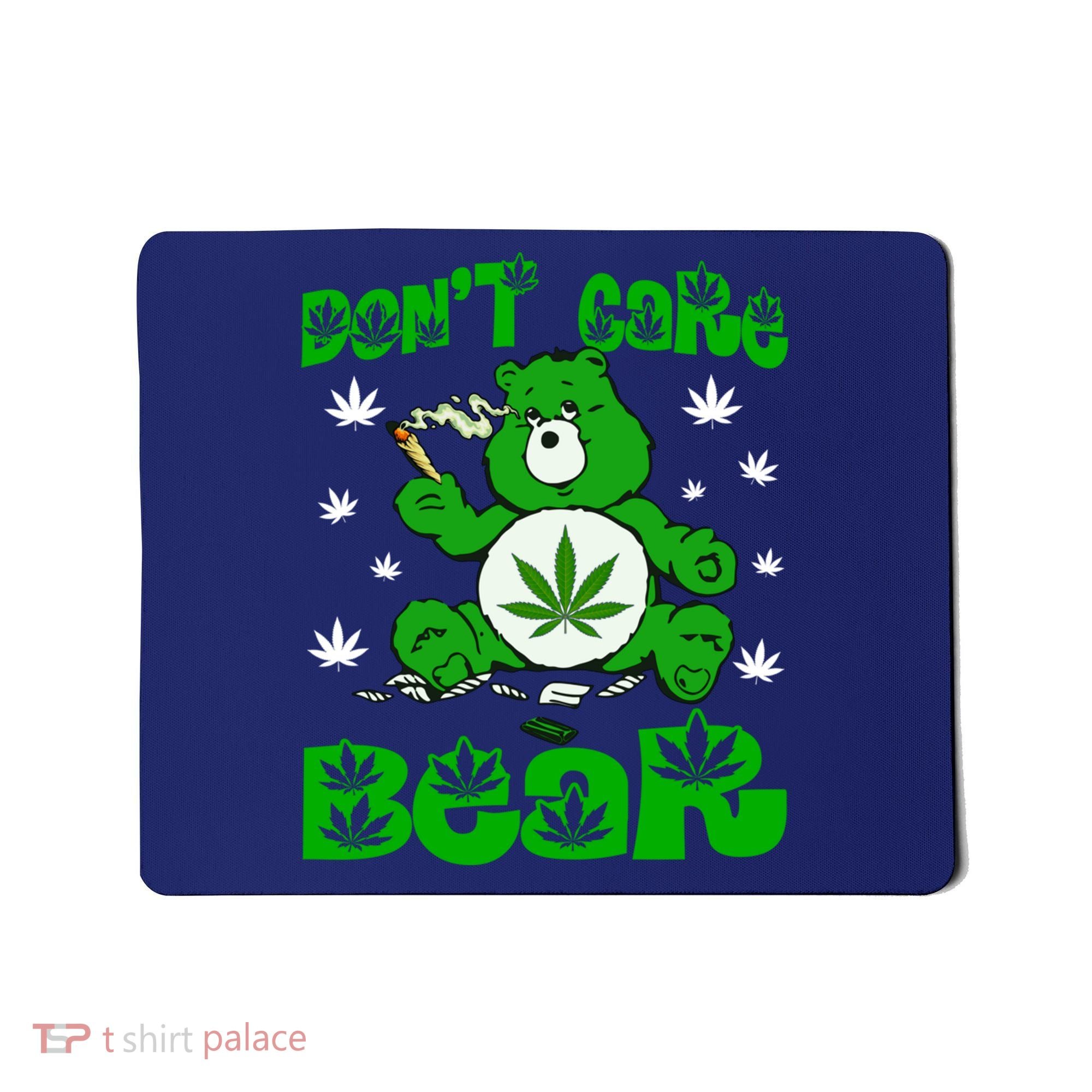 Weed Bear Herb Bear Don't Care Funny Bear Marijuana Cannabis Mousepad