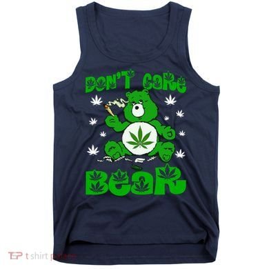 Weed Bear Herb Bear Don't Care Funny Bear Marijuana Cannabis Tank Top