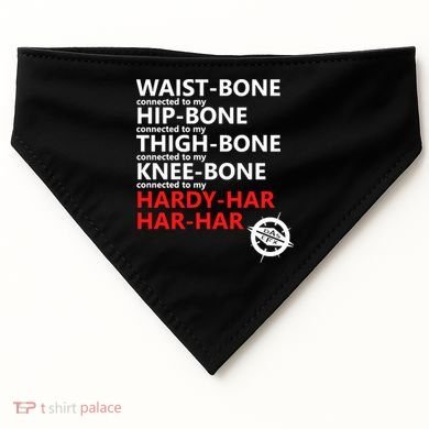 Waist Bones Hip Bones Thigh Bones Knee Bones Hardy Har Har Har USA-Made Doggie Bandana