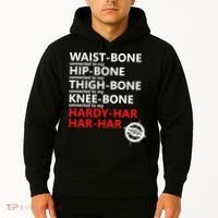 Waist Bones Hip Bones Thigh Bones Knee Bones Hardy Har Har Har Hoodie thumb 2