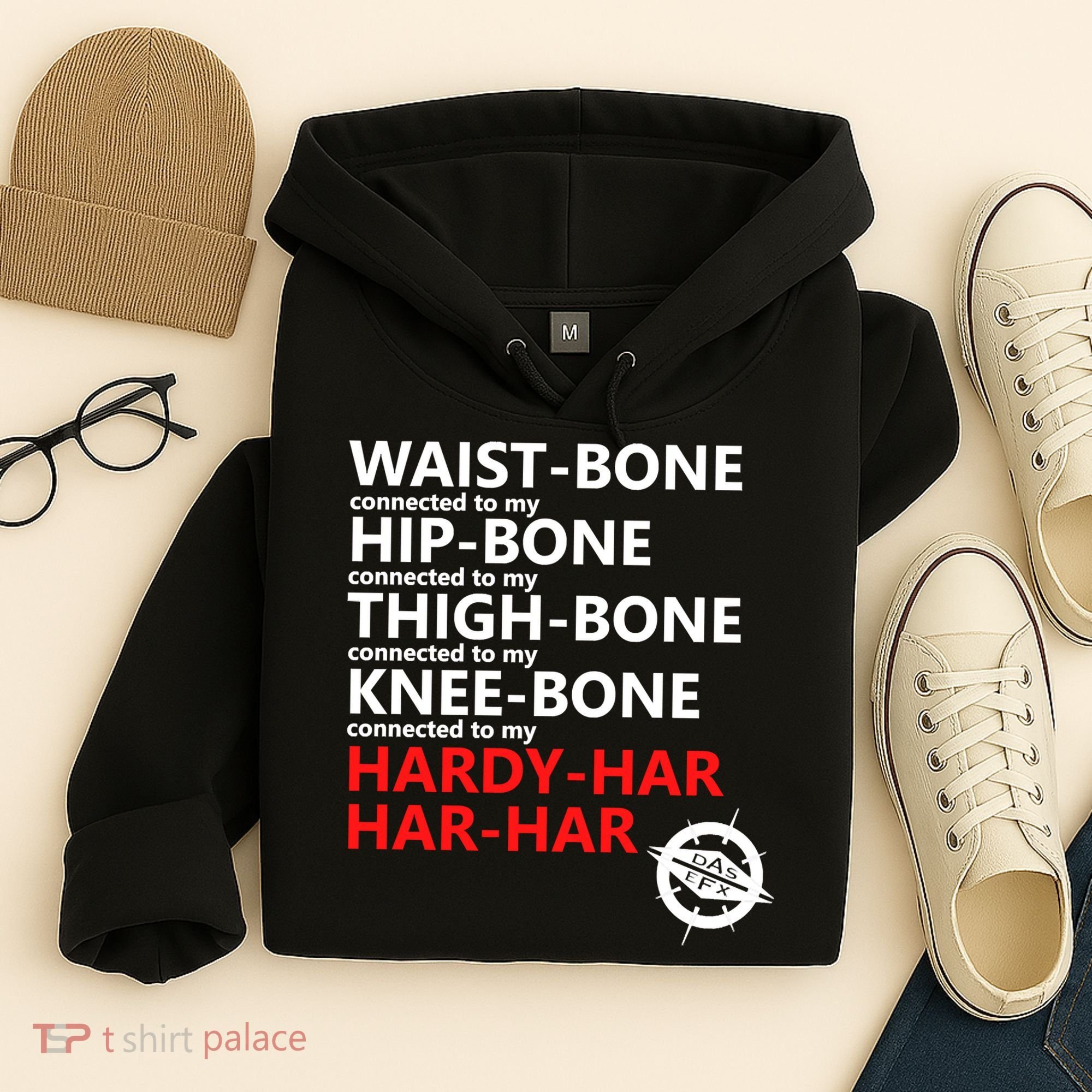 Waist Bones Hip Bones Thigh Bones Knee Bones Hardy Har Har Har Hoodie