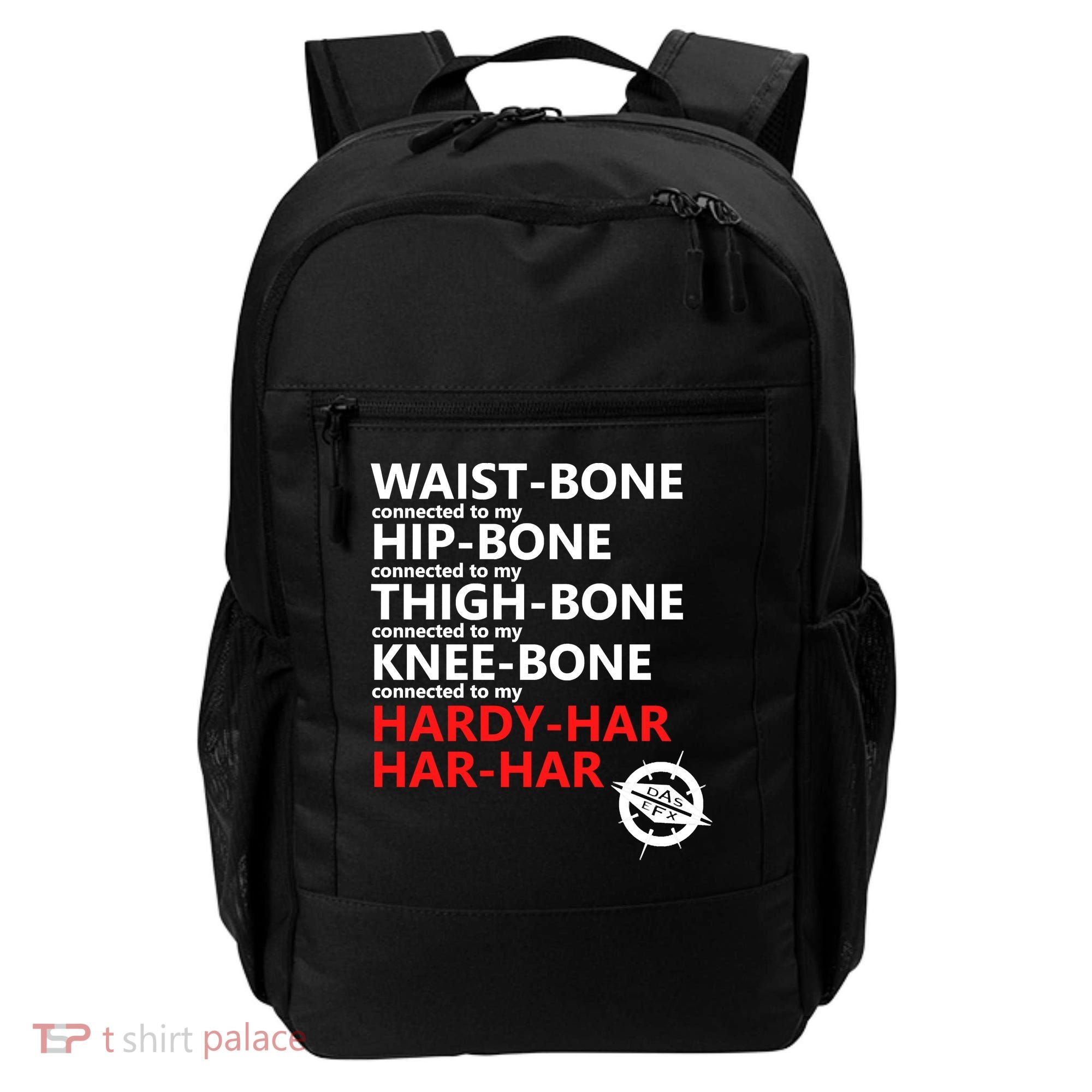 Waist Bones Hip Bones Thigh Bones Knee Bones Hardy Har Har Har Backpack