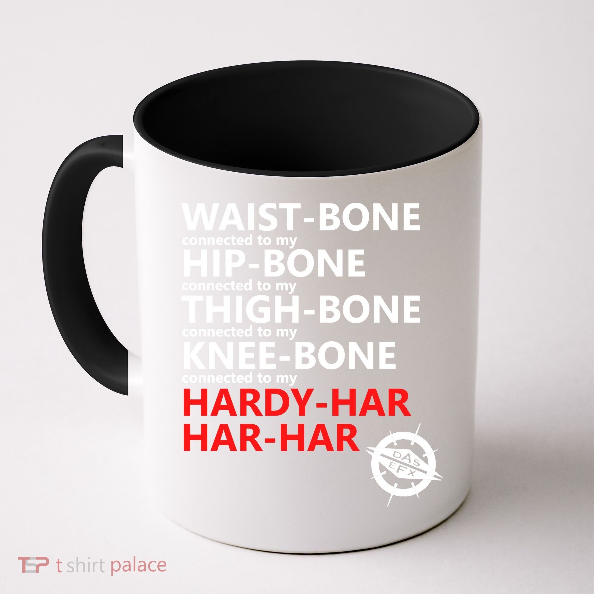 Waist Bones Hip Bones Thigh Bones Knee Bones Hardy Har Har Har Coffee Mug