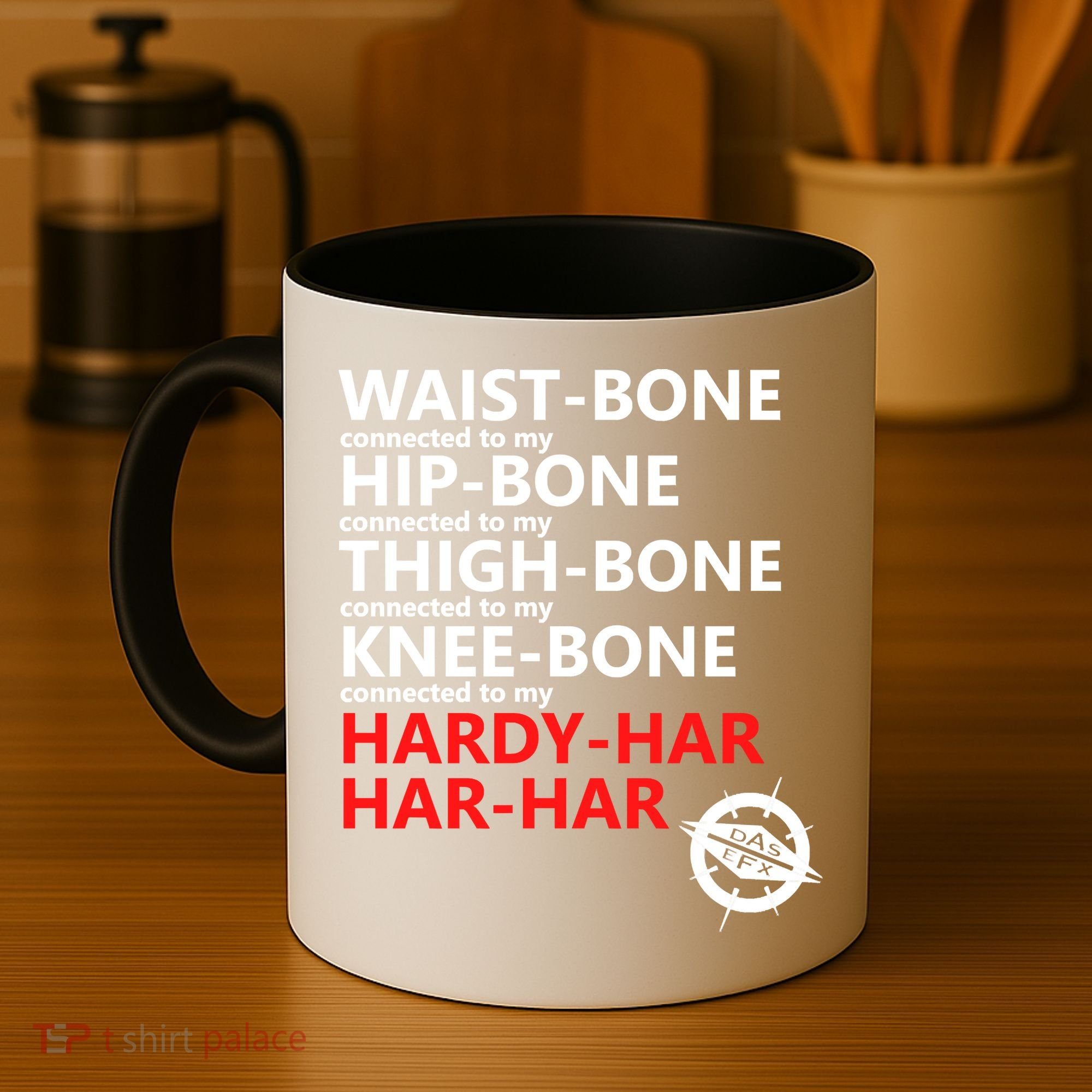 Waist Bones Hip Bones Thigh Bones Knee Bones Hardy Har Har Har Coffee Mug