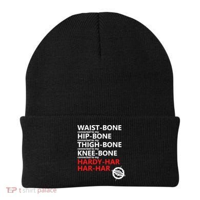Waist Bones Hip Bones Thigh Bones Knee Bones Hardy Har Har Har Beanie