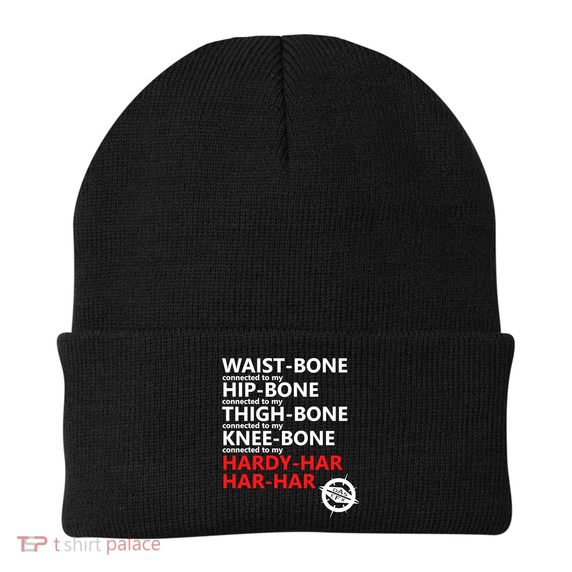 Waist Bones Hip Bones Thigh Bones Knee Bones Hardy Har Har Har Beanie
