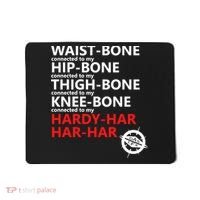 Waist Bones Hip Bones Thigh Bones Knee Bones Hardy Har Har Har Mousepad thumb 0