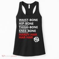 Waist Bones Hip Bones Thigh Bones Knee Bones Hardy Har Har Har Women's Tank Top thumb 0