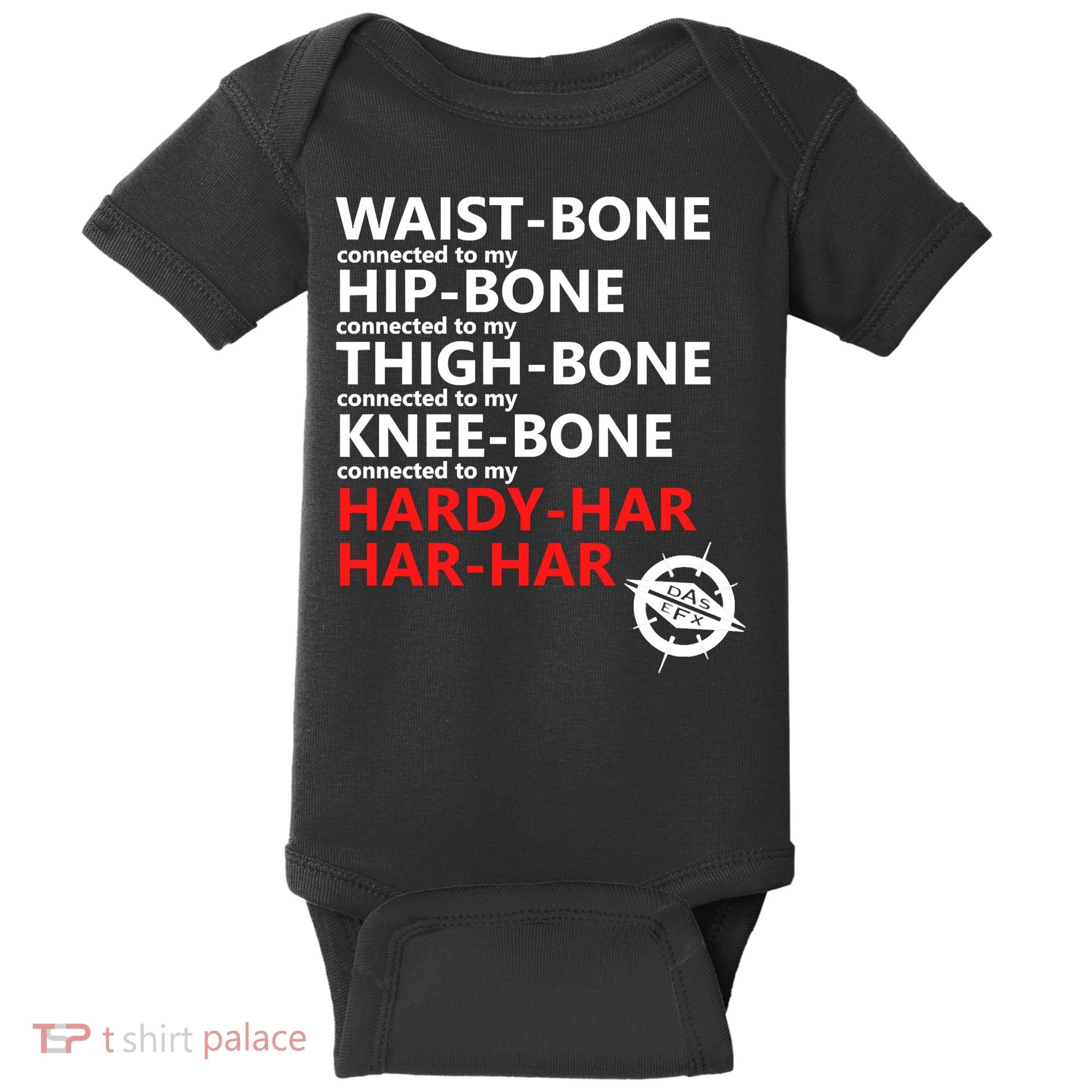 Waist Bones Hip Bones Thigh Bones Knee Bones Hardy Har Har Har Baby Bodysuit