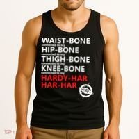 Waist Bones Hip Bones Thigh Bones Knee Bones Hardy Har Har Har Tank Top thumb 3