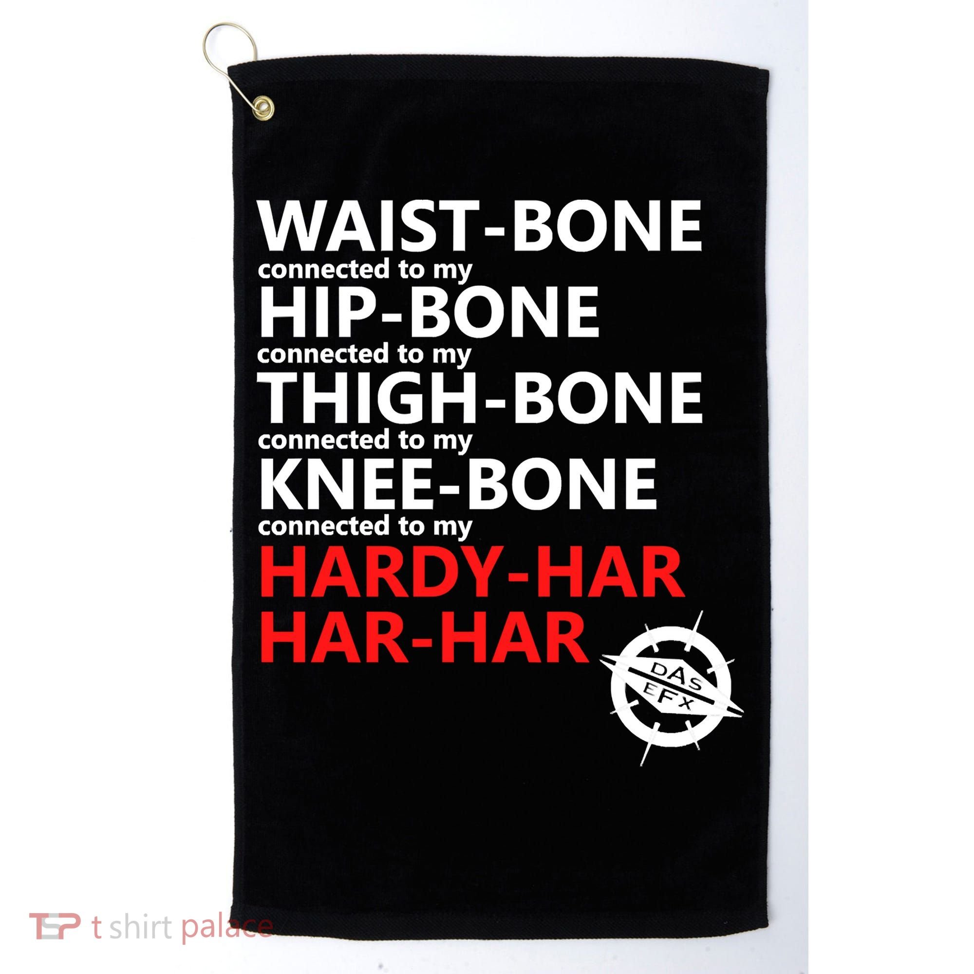 Waist Bones Hip Bones Thigh Bones Knee Bones Hardy Har Har Har Golf Towel