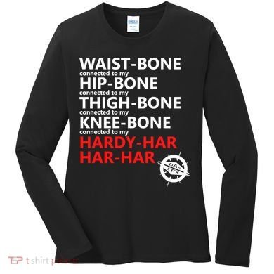 Waist Bones Hip Bones Thigh Bones Knee Bones Hardy Har Har Har Women's Long Sleeve Shirt