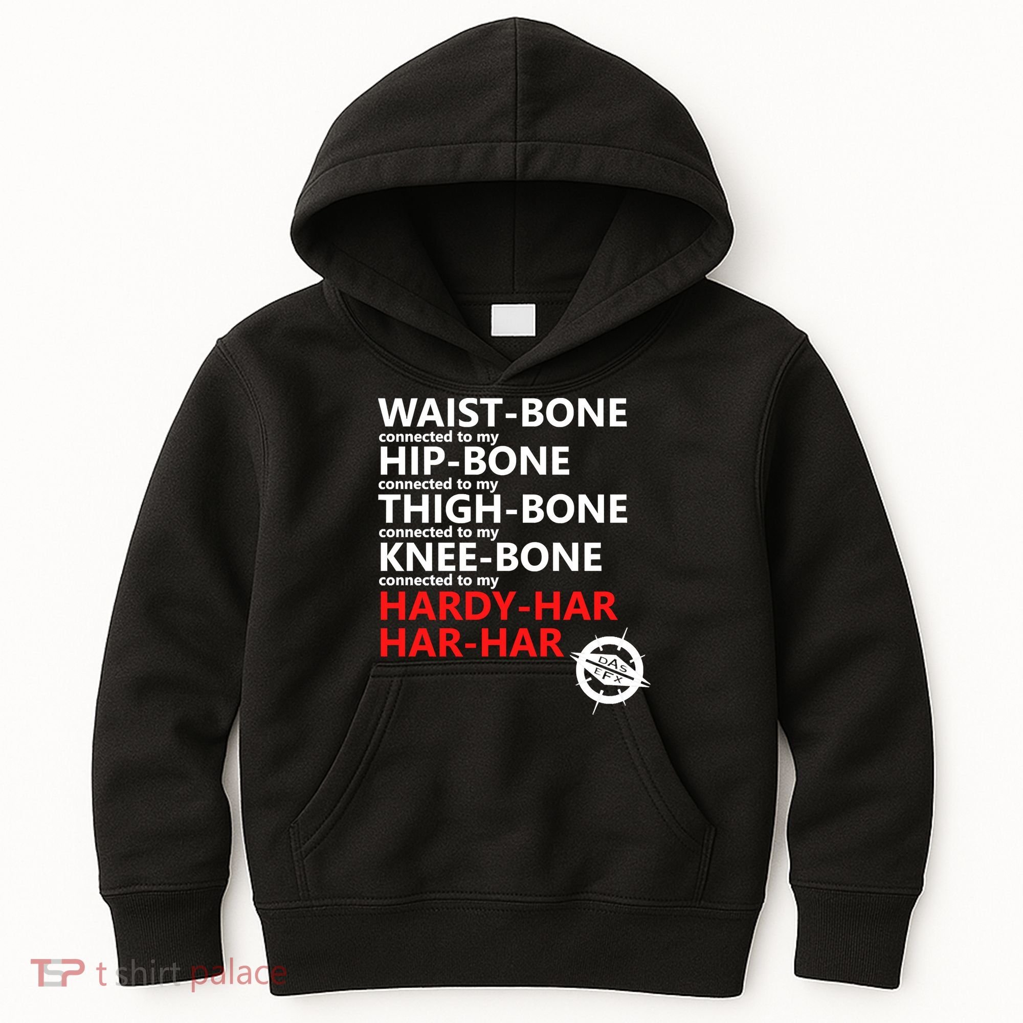 Waist Bones Hip Bones Thigh Bones Knee Bones Hardy Har Har Har Kids Hoodie