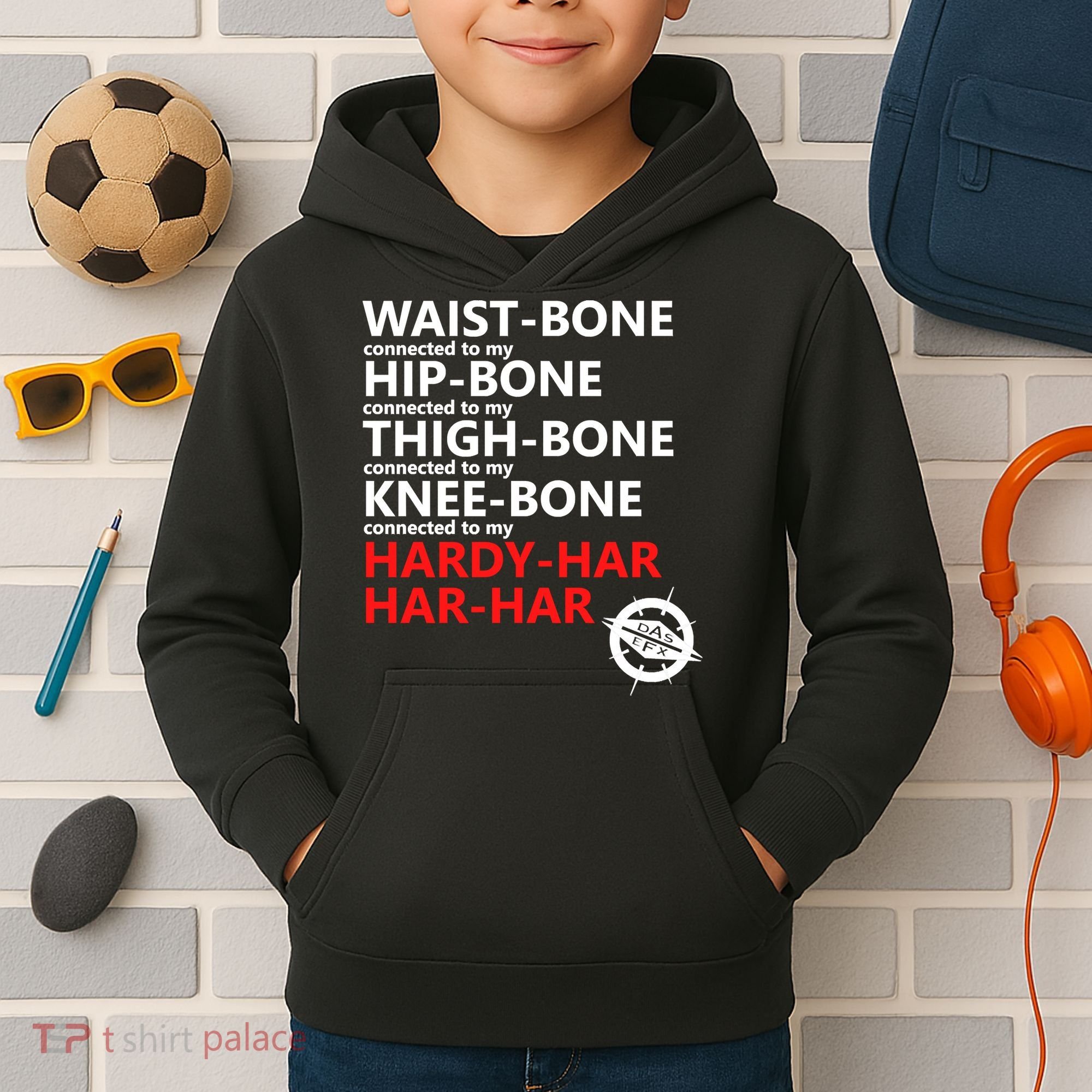 Waist Bones Hip Bones Thigh Bones Knee Bones Hardy Har Har Har Kids Hoodie
