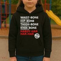 Waist Bones Hip Bones Thigh Bones Knee Bones Hardy Har Har Har Kids Hoodie thumb 3