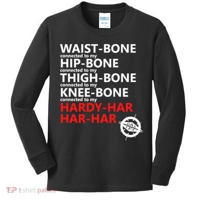 Waist Bones Hip Bones Thigh Bones Knee Bones Hardy Har Har Har Kids Long Sleeve Shirt