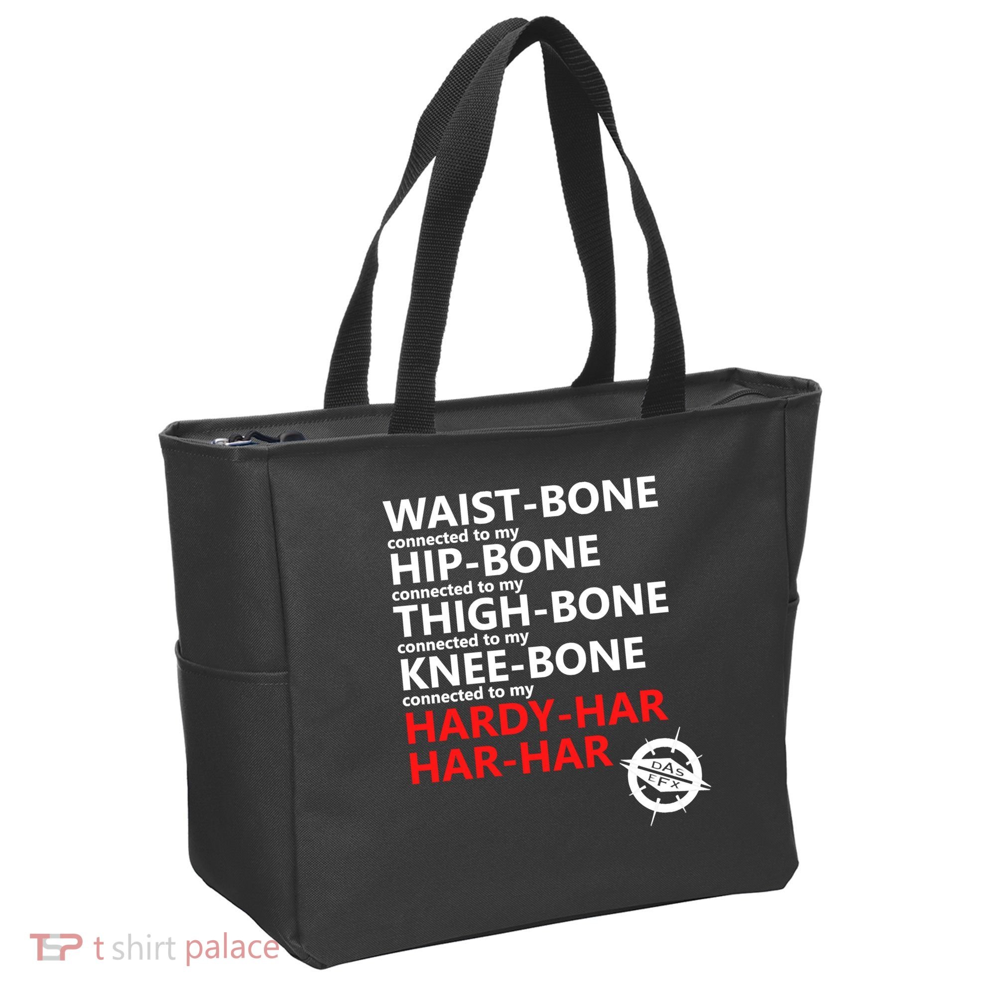 Waist Bones Hip Bones Thigh Bones Knee Bones Hardy Har Har Har Tote Bag