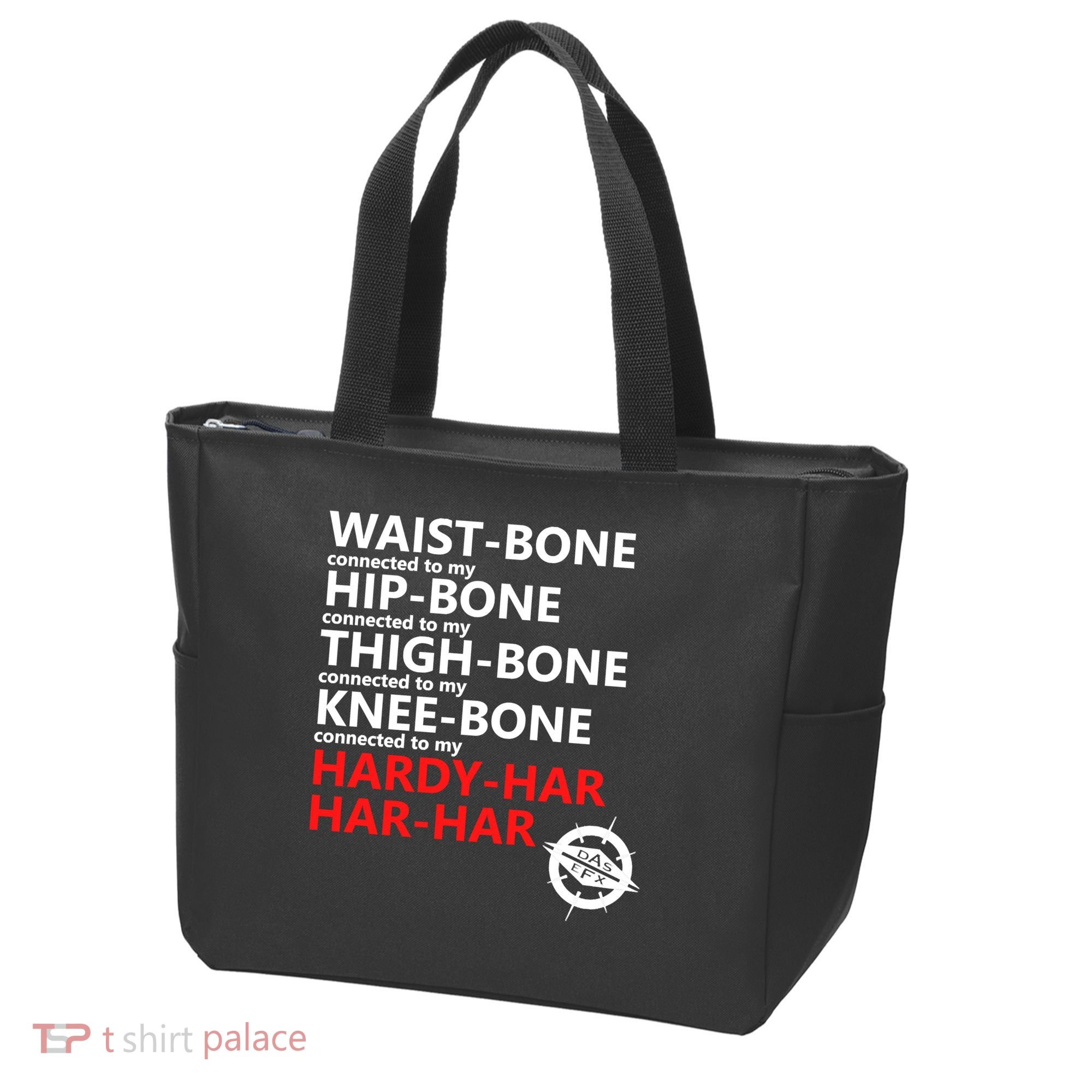 Waist Bones Hip Bones Thigh Bones Knee Bones Hardy Har Har Har Tote Bag