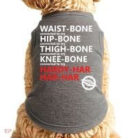 Waist Bones Hip Bones Thigh Bones Knee Bones Hardy Har Har Har Doggie Tank thumb 0