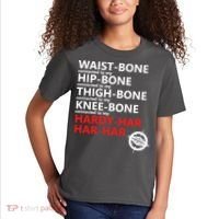 Waist Bones Hip Bones Thigh Bones Knee Bones Hardy Har Har Har Kids T-Shirt thumb 2