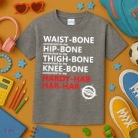 Waist Bones Hip Bones Thigh Bones Knee Bones Hardy Har Har Har Kids T-Shirt thumb 3
