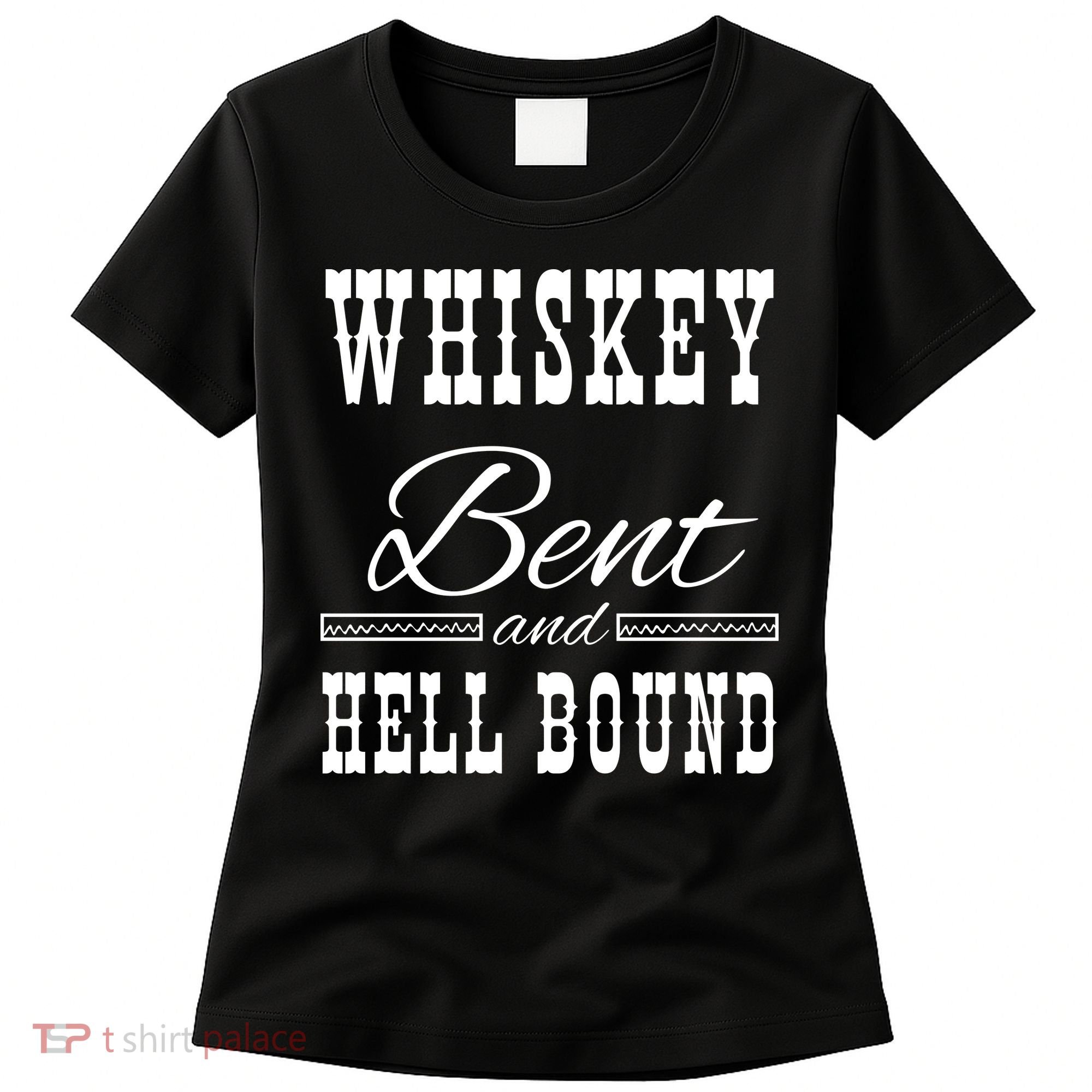 Whiskey Bent Hellbound Women's T-Shirt