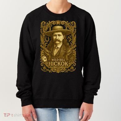 Wild Bill Hickok Women's Sweatshirt