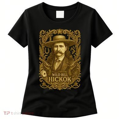 Wild Bill Hickok Women's T-Shirt
