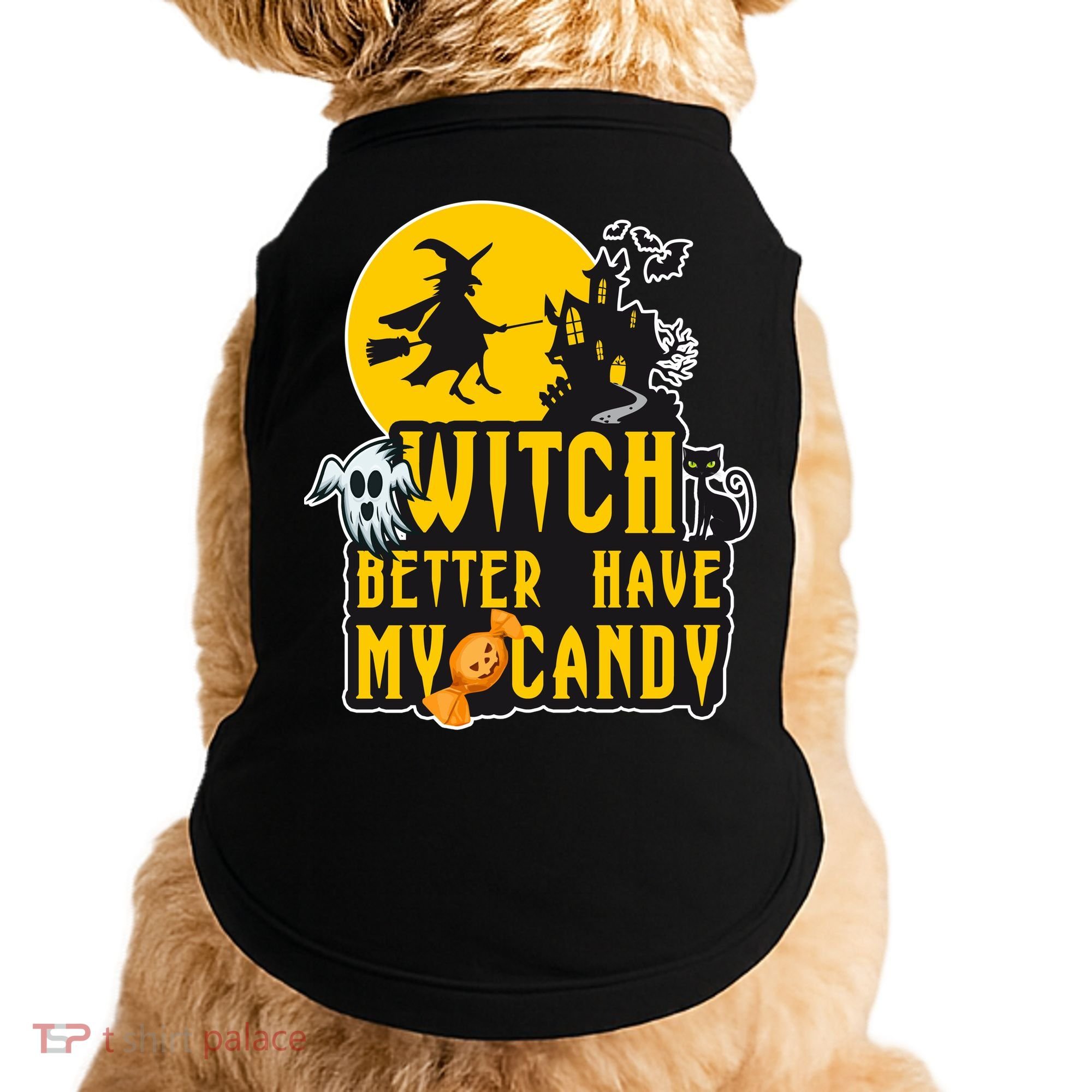 Witch Better Have My Candy Halloween Meaningful Gift Doggie Tank