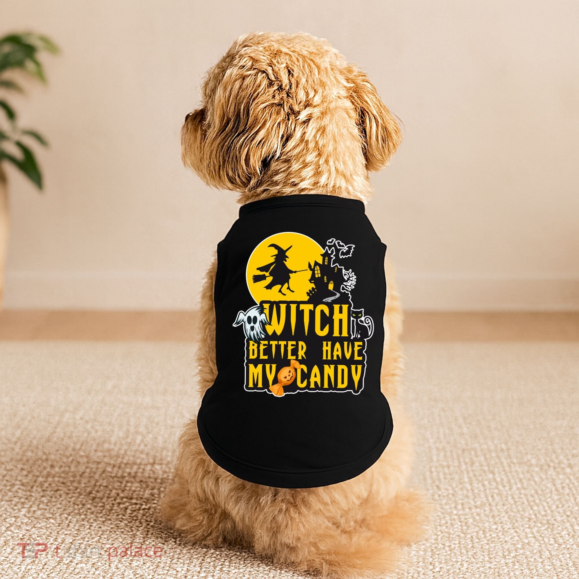 Witch Better Have My Candy Halloween Meaningful Gift Doggie Tank