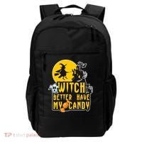 Witch Better Have My Candy Halloween Meaningful Gift Backpack thumb 0