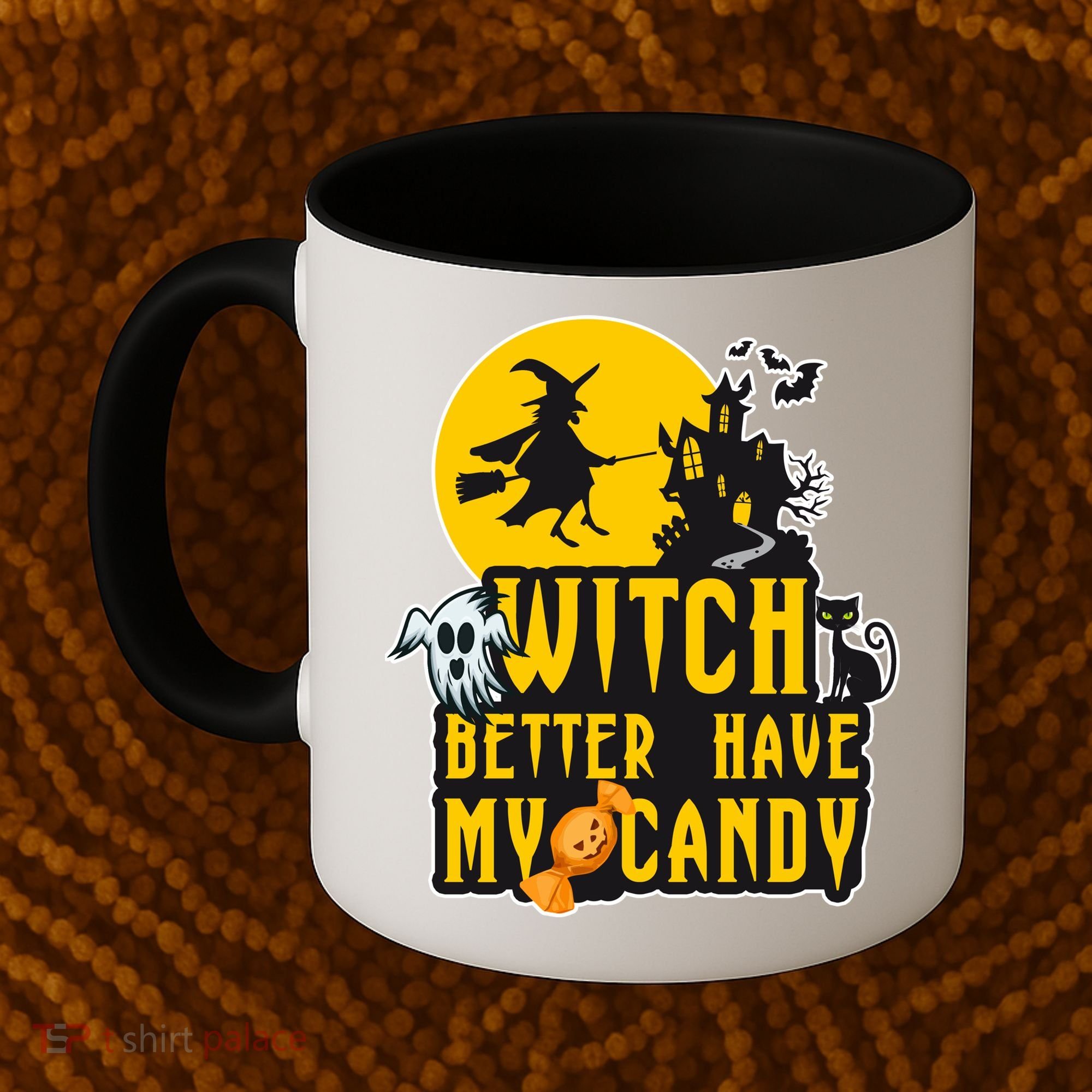 Witch Better Have My Candy Halloween Meaningful Gift Coffee Mug