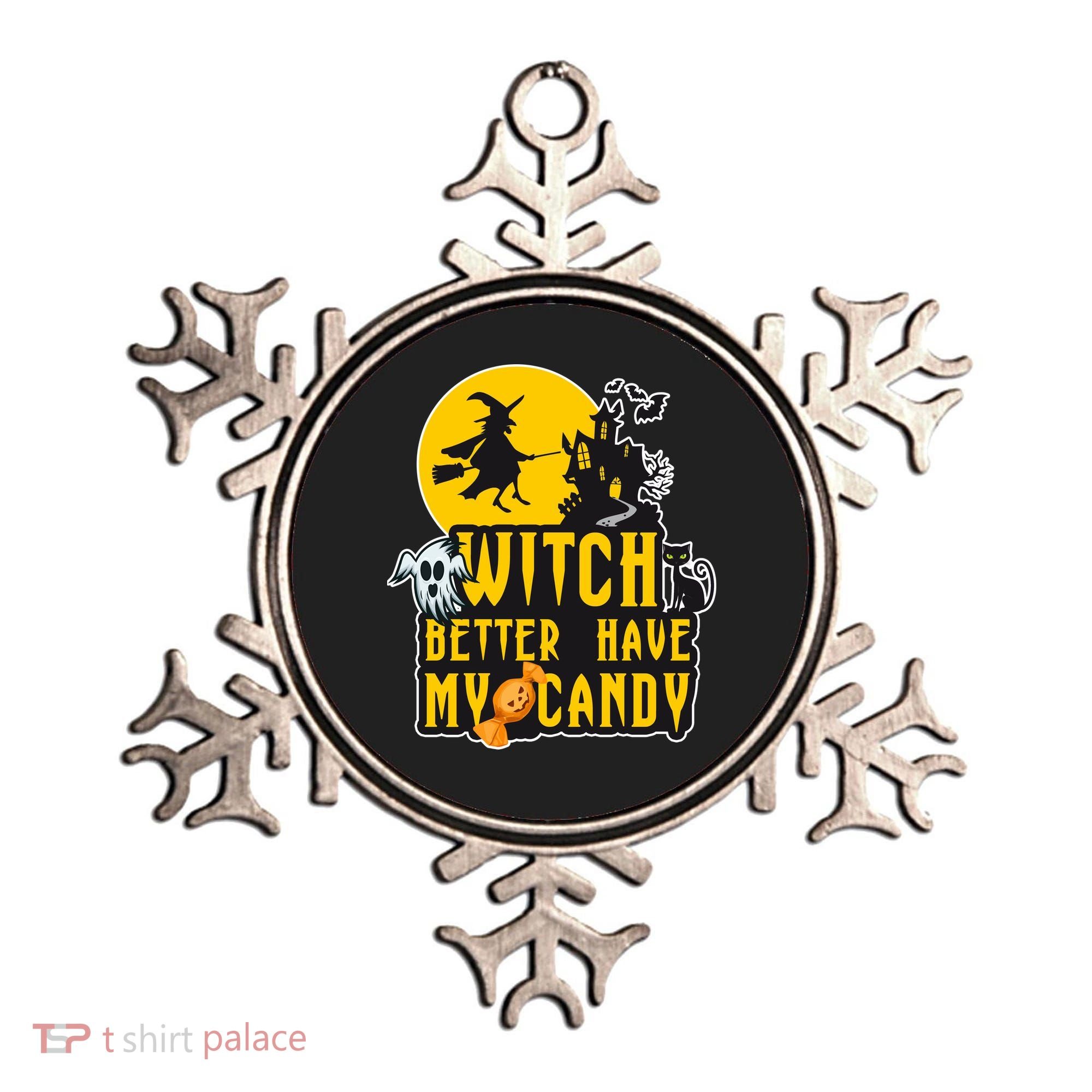 Witch Better Have My Candy Halloween Meaningful Gift Ornament